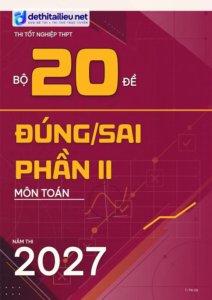 Bìa Bộ 20 đề Đúng/Sai Phần II