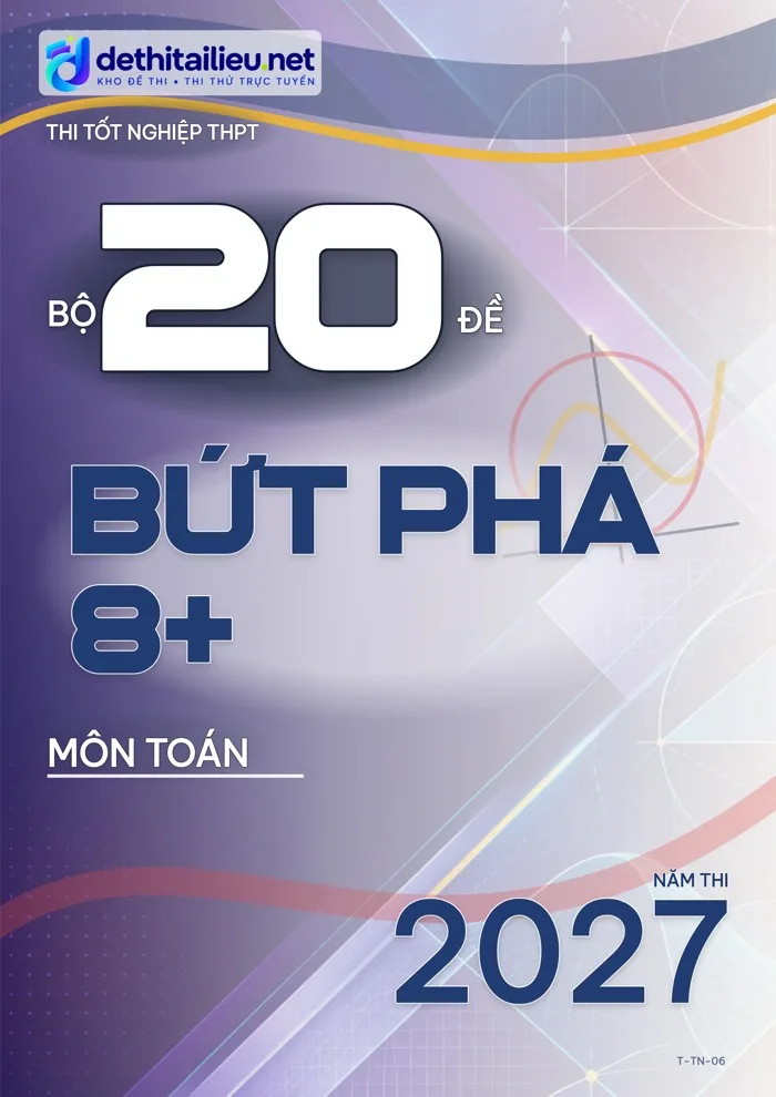 Bìa Bộ 20 đề bứt phá 8+