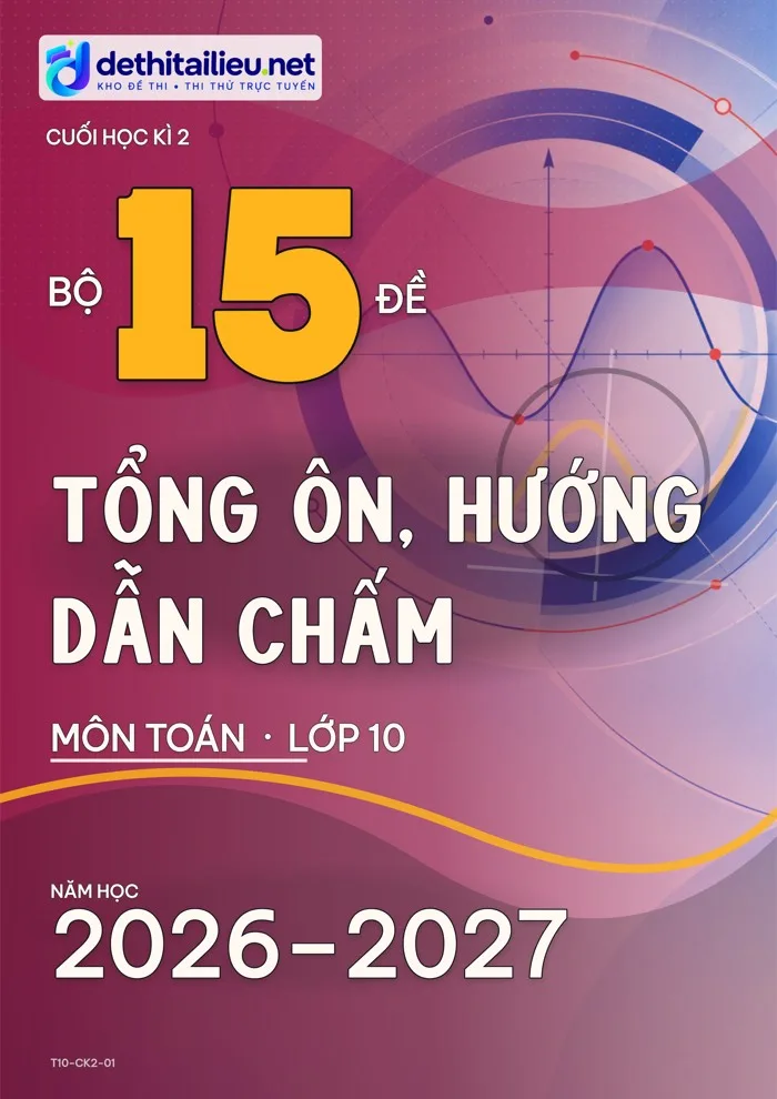 Bìa Bộ 15 đề tổng ôn, hướng dẫn chấm