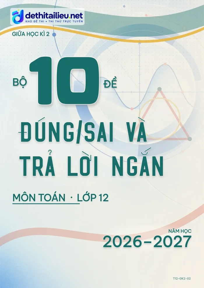 Bìa Bộ 10 đề Đúng/Sai và trả lời ngắn