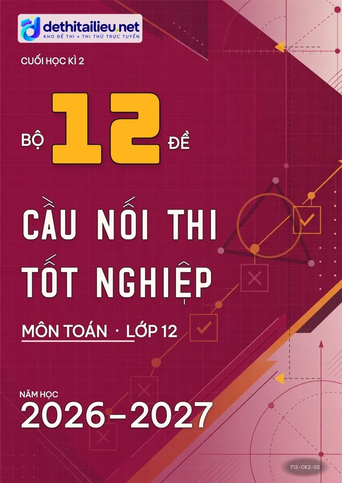 Bìa Bộ 12 đề cầu nối thi tốt nghiệp